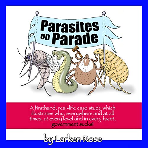 Parasites on Parade by Larken Rose