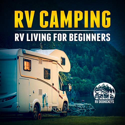 RV Camping: RV Living for Beginners