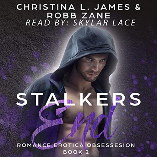 Stalker’s End: Romance Erotica Obsession, Book 2