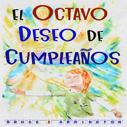 El Octavo Deseo de Cumpleaños [The Eighth Birthday Wish]