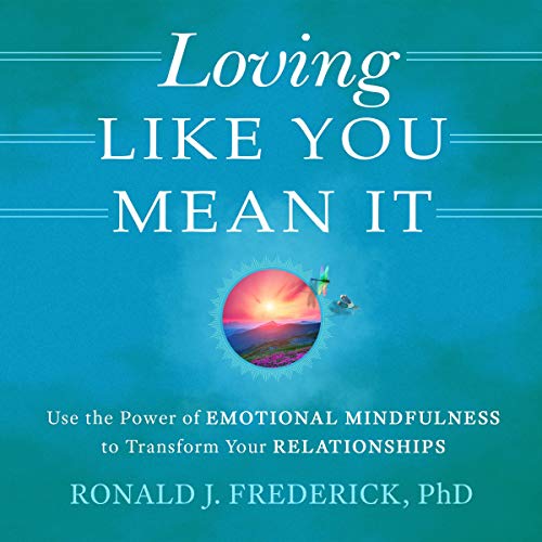 Loving Like You Mean It by Ronald J. Frederick