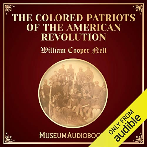 The Colored Patriots of the American Revolution