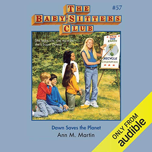 Dawn Saves the Planet by Ann M. Martin
