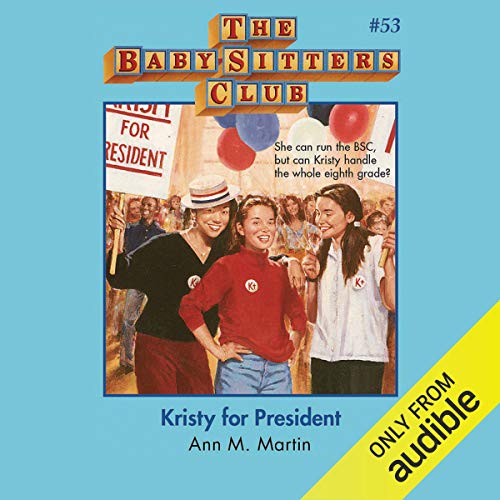 Kristy for President by Ann M. Martin
