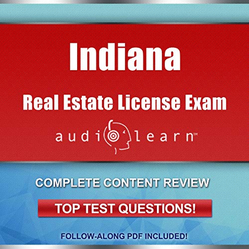 Indiana Real Estate License Exam by AudioLearn Content Team