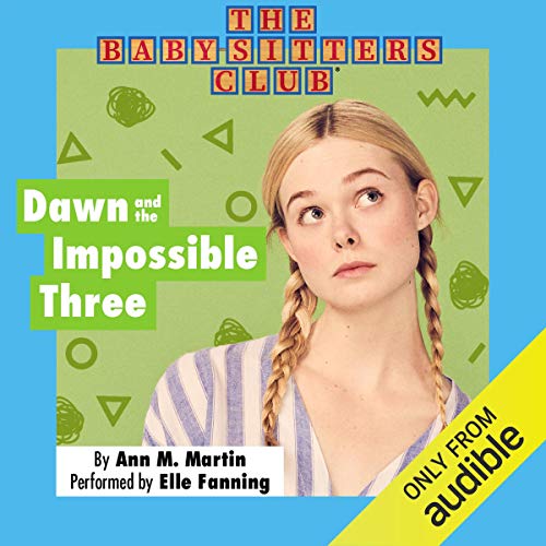 Dawn and the Impossible Three by Ann M. Martin