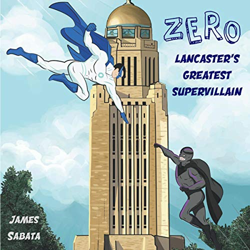 Zer0: Lancaster's Greatest Supervillain