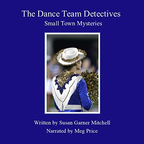 The Dance Team Detectives: Small-Town Mysteries