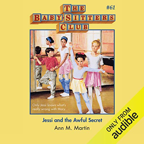 Jessi and the Awful Secret by Ann M. Martin