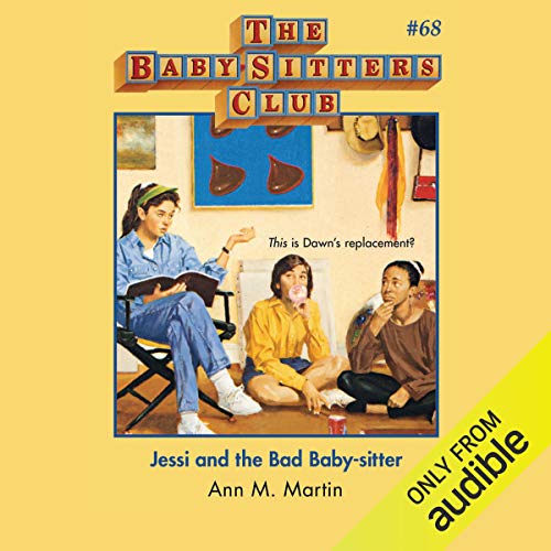 Jessi and the Bad Baby-Sitter by Ann M. Martin