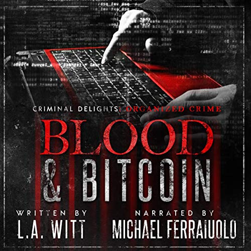 Blood & Bitcoin: Organized Crime
