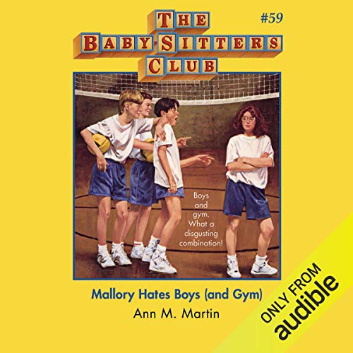 Mallory Hates Boys (and Gym) by Ann M. Martin