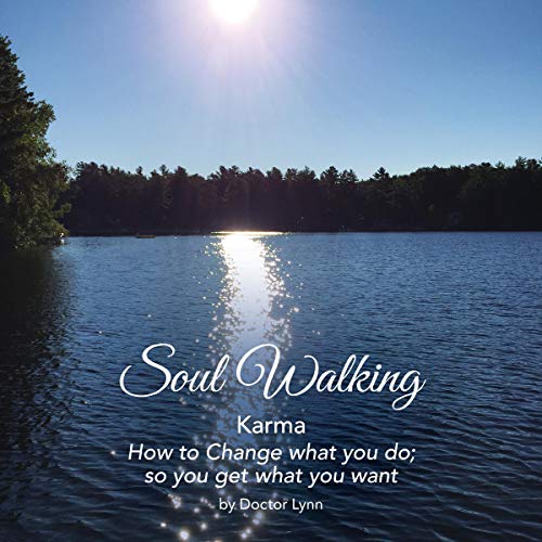 Soul Walking Karma by Dr Lynn A Anderson