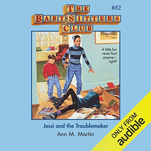 Jessi and the Troublemaker by Ann M. Martin