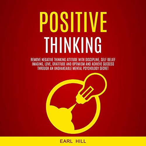 Positive Thinking by Earl Hill