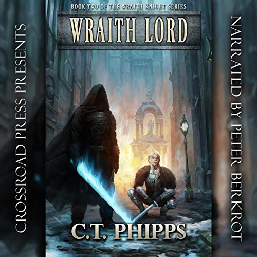 Wraith Lord by C. T. Phipps