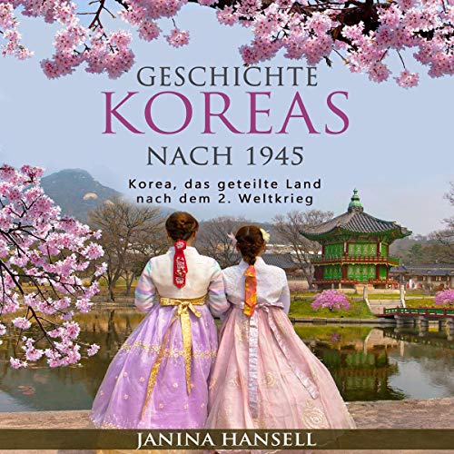 Geschichte Koreas nach 1945 [History of Korea After 1945]