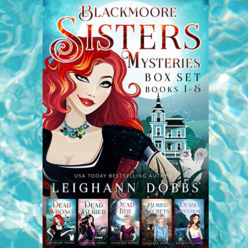 Blackmoore Sisters Cozy Mysteries Box-Set Books 1-5 by Leighann Dobbs