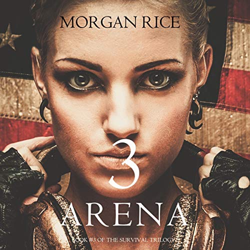 Arena 3 by Morgan Rice