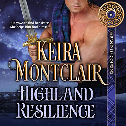 Highland Resilience by Keira Montclair