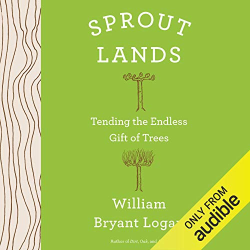 Sprout Lands by William Bryant Logan