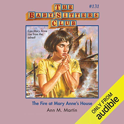 The Fire at Mary Anne's House by Ann M. Martin