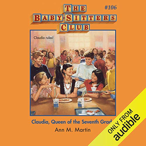 Claudia, Queen of the Seventh Grade by Ann M. Martin