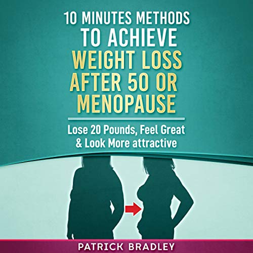 10 Minutes Methods to Achieve Weight Loss After 50 or Menopause
