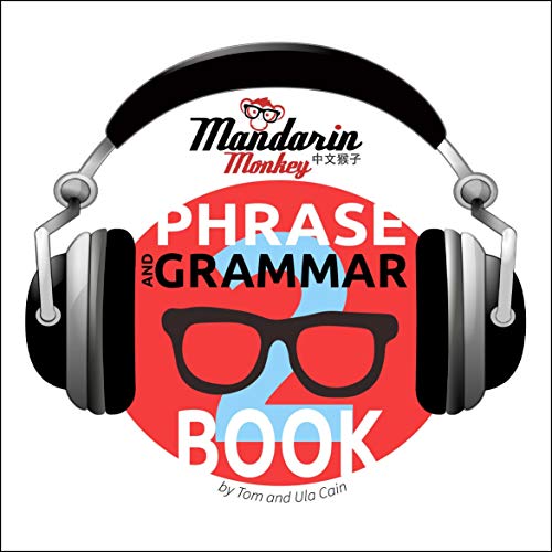Mandarin Monkey - Phrase & Grammar Book 2: Traditional Version