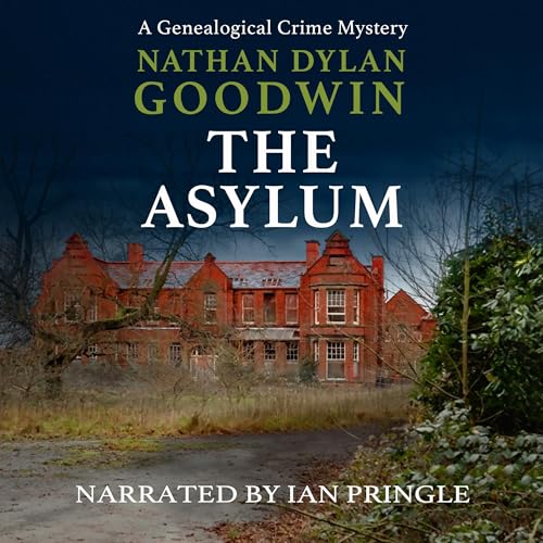 The Asylum by Nathan Dylan Goodwin