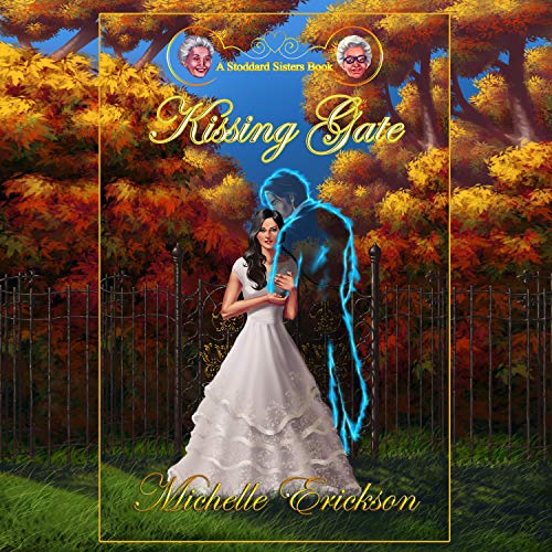 Kissing Gate (Paranormal Romance Time Travel and Murder Mystery)