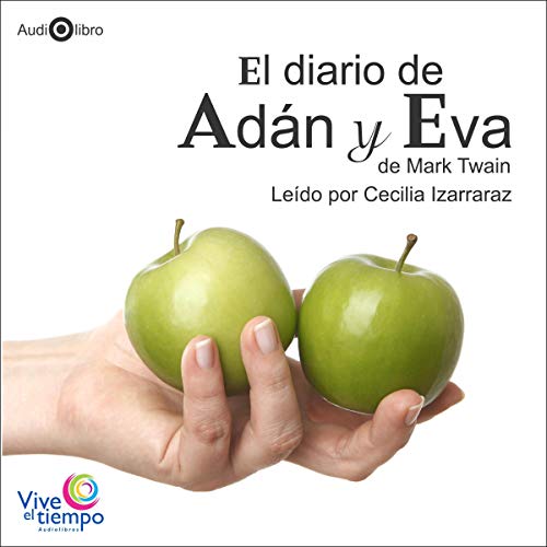 El diario de Adán y Eva [The Diaries of Adam & Eve] by Mark Twain