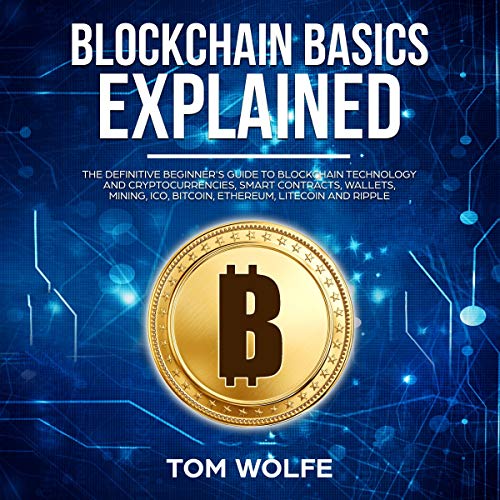 Blockchain Basics Explained by Tom Wolfe