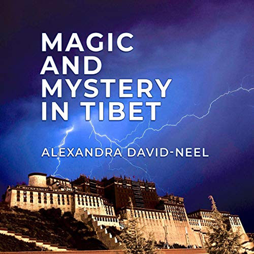 Magic and Mystery in Tibet
