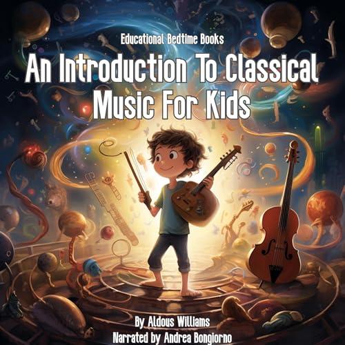 Educational Bedtime Books: An Introduction to Classical Music for Kids