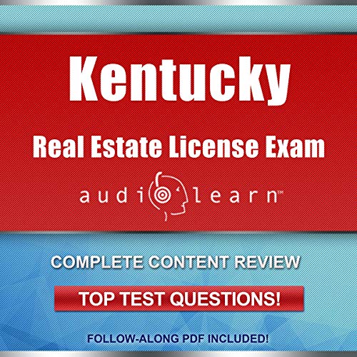 Kentucky Real Estate License Exam AudioLearn by AudioLearn Content Team