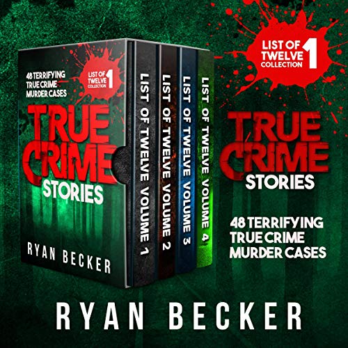 True Crime Stories Boxset: 48 Terrifying True Crime Murder Cases