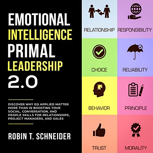 Emotional Intelligence Primal Leadership 2.0 by Robin T. Schneider