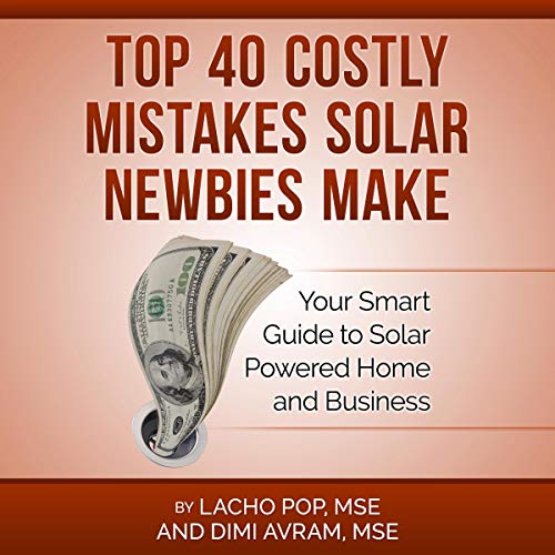 Top 40 Costly Mistakes Solar Newbies Make by Lacho Pop MSE