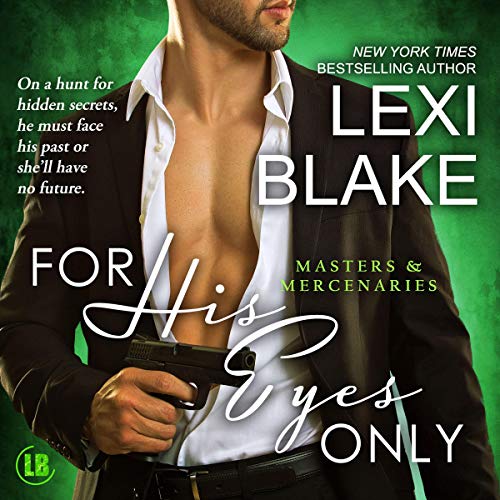 For His Eyes Only by Lexi Blake