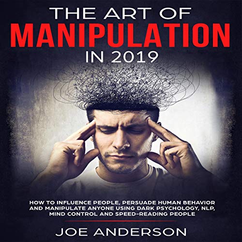 The Art of Manipulation in 2019