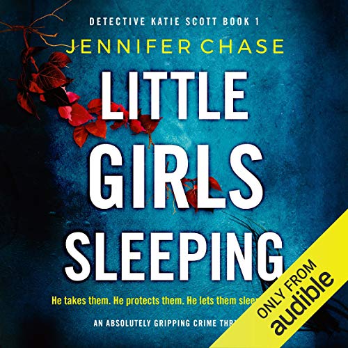 Little Girls Sleeping: An absolutely gripping crime thriller