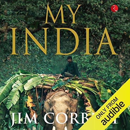 My India by Jim Corbett