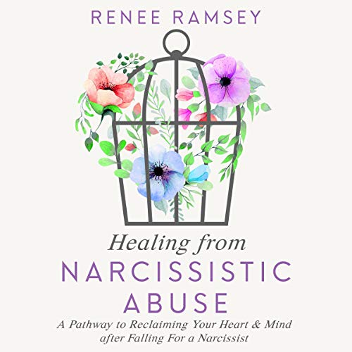 Healing from Narcissistic Abuse