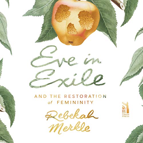 Eve in Exile and the Restoration of Femininity