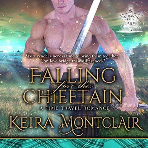 Falling for the Chieftain: A Time Travel Romance