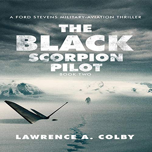 The Black Scorpion Pilot by Lawrence A. Colby