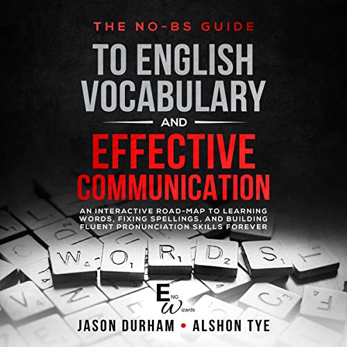 The No-BS Guide to English Vocabulary and Effective Communication