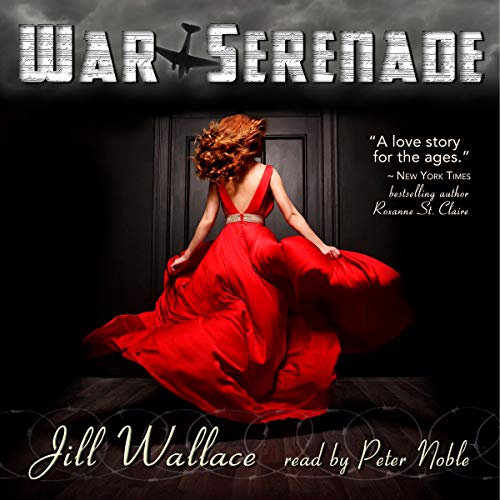 War Serenade: An Epic WWII Love Story by Jill Wallace