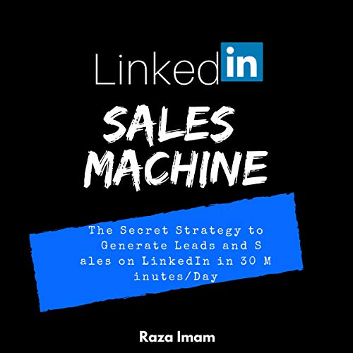LinkedIn Sales Machine by Raza Imam